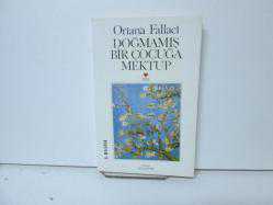 DOĞMAMIŞ BİR ÇOCUĞA MEKTUP
ORİANA FALLACİ