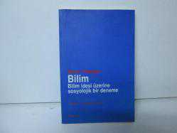 BİLİM - Bilim İdesi Üzerine Sosyolojik Bir Deneme 2.EL