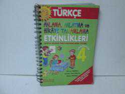 TÜRKÇE ANLAMA ANLATMA VE HİKAYE TAMAMLAMA ETKİNLİKLERİ İLKÖĞRETİM 4