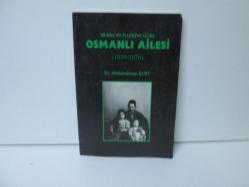 BURSA SİCİLLERİNE GÖRE OSMANLI AİLESİ  (1839 - 1876 ) - İKİNCİ EL