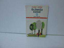 ÖLÜMSÜZ KAVAK 
BEKİR YILDIZ