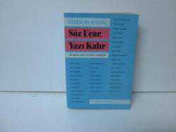 SÖZ UÇAR YAZI KALIR
FERİDUN ANDAÇ