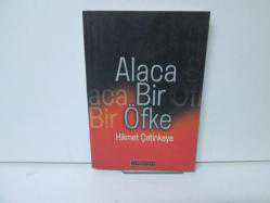 ALACA BİR ÖFKE
HİKMET ÇETİNKAYA
