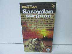 SARAYDAN SÜRGÜNE 
KENİZE MOURAD