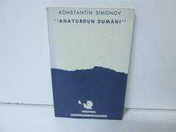 ANAYURDUN DUMANI 
KONSTANTİN SİMONOV