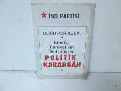 EMEKÇİ HAREKETİNİN ACİL İHTİYACI POLİTİK KARARGAH(CEP BOY) 2.EL