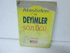 ATASÖZLERİ VE DEYİMLER SÖZLÜĞÜ