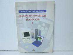 BİLGİ İŞLEM SİSTEMLERİ BİLGİSAYAR 1 (TİCARET VE TURİZM ÖĞRETİMİ OKULLARI) 2.EL