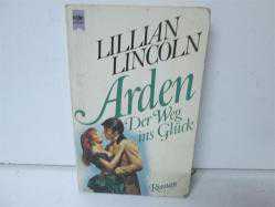ARDEN DER WEG INS GLÜCK
LILLIAN LINCOLN