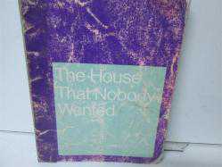 THE HOUSE THAT NOBODY WANTED 
LİLİAN MOORE
