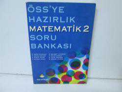 ÖSS'YE HAZIRLIK MATEMATİK 2 SORU BANKASI