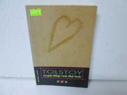 SEVGİNİN OLDUĞU YERDE ALLAH VARDIR 
TOLSTOY