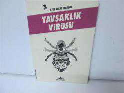 YAVŞAKLIK VİRÜSÜ (ATEŞLİ KİTAPLAR -GENÇLİK) 2.EL