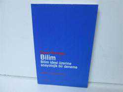 BİLİM-BİLİM İDESİ ÜZERİNE SOSYOLOJİK BİR DENEME 2.EL