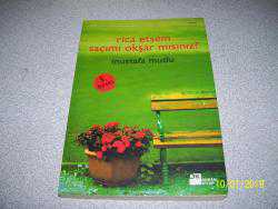 RİCA ETSEM SAÇIMI OKŞAR MISINIZ? MUSTAFA MUTLU DOĞAN KİTAP 2011 BASKI 222 SAYFA 13.5X19.5
