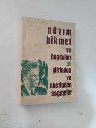 NAZIM HİKMET VE BAŞKALARI ŞİİRİNDEN VE NESRİNDEN SEÇMELER