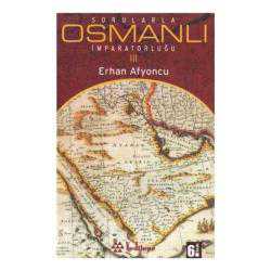 Sorularla Osmanlı İmparatorluğu III