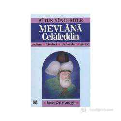 Bütün Yönleriyle Mevlana Celaleddin Yaşamı Felsefesi Düşünceleri Şiirleri-İsmet Zeki Eyuboğlu