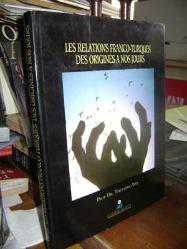Les Relations Franco-Turques des Origines a Nos Jours