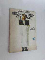 BUGÜN GİT YARIN GEL - LEONİD LENÇ