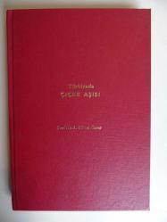 Türkiye'de Çiçek Aşısı ve Tarihi [İMZALI ve İTHAFLI]