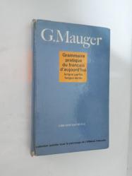 GRAMMAİRE PRACTİQUE DU FRANÇAİS D'AUJOURD'HUİ langue parlee langue ecrite