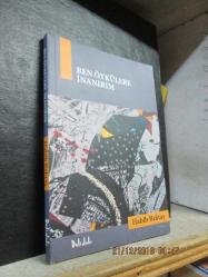 BEN ÖYKÜLERE İNANIRIM HABİB BEKTAŞ