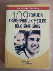 109 SORUDA ÖĞRETMENLİK MESLEK BİLGİSİNE GİRİŞ - PROF.DR. ADİL TÜRKOĞLU