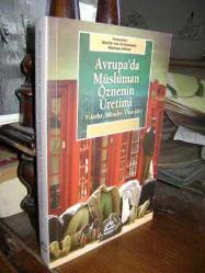 Avrupa'da Müslüman Öznenin Üretimi (Fikirler Bilinçler, Örnekler)