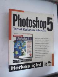 PHOTOSHOP 5 TEMEL KULLANIM KILAVUZU HERKES İÇİN
