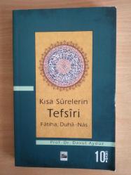 KISA SURELERİN TEFSİRİ FATİHA, DUHA, NAS - PROF.DR. DAVUT AYDÜZ