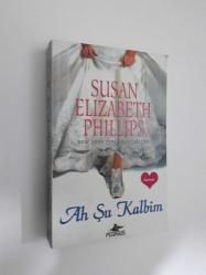 AH ŞU KALBİM - SUSAN ELIZABETH PHILLIPS
