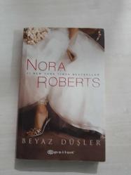 BEYAZ DÜŞLER - NORA ROBERTS - -