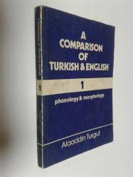 A COMPARISON OF TURKISH & ENGLISH 1( PHONOLOGY & MORPHOLOGY )