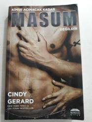 KİMSE ACINACAK KADAR MASUM DEĞİLDİR -CINDY GERARD - -