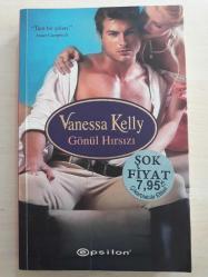 GÖNÜL HIRSIZI - VANESSA KELLY - -