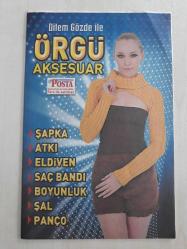 POSTA GAZATESİ - DİLEM GÖZDE İLE ÖRGÜ AKSESUAR - -