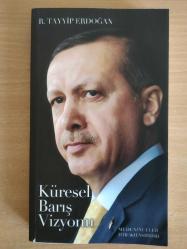 KÜRESEL BARIŞ VİZYONU R. TAYYİP ERDOĞAN - PROF.DR. BEKİR KARLIĞA