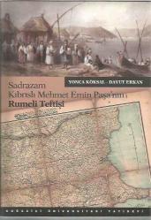 SADRAZAM KIBRISLI MEHMET EMİN PAŞA'NIN RUMELİ TEFTİŞİ
