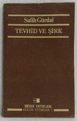 Tevhid ve Şirk, Salih Gürdal