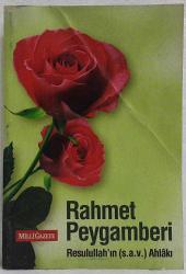 Rahmet Peygamberi, Resulullah'ın 8s.a.v) Ahlakı