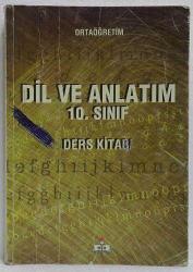 Ortaöğretim Dil ve Anlatım 10.Sınıf Ders Kitabı, Mediha Acar-Mehmet Arkın-Naim Başkaya vs.