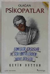 Olağan Psikopatlar, Ermişler, Casuslar ve Seri Katillerden Hayat Dersleri, Kevin Dutton