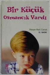 Bir Küçük Osmancık Vardı, Hasan Nail Canat