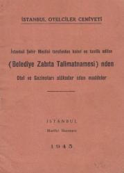 İstanbul Otelciler Cemiyeti - Belediye Zabıta Talimatnamesinden Otel ve Gazinoları Alakadar Eden Maddeler