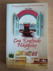 ÇAY KEYFİNDE HİKAYELER - AKİF BAYRAK