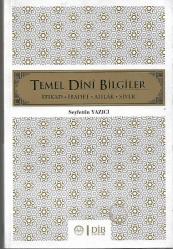 TEMEL DİNİ BİLGİLER  ( İTİKAD-İBADET-AHLAK-SİYER )