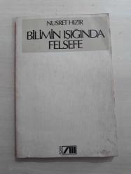 BİLİM IŞIĞINDA FELSEFE - NUSRET HIZIR - -