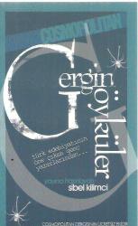 GERGİN ÖYKÜLER (ÖMER AYHAN, HAKAN GÜNDAY, AHMET ÜMİT, MEHMET AÇAR, RIZA KIRAÇ, İSMAİL GÜZELSOY, SİBEL KİLİMCİ)