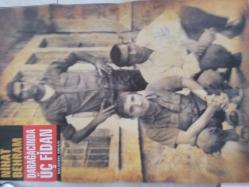 DARAĞACINDA ÜÇ FİDAN- NİHAT BEHRAM- -